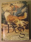 Albert Payson Terhune  2 Books About Collies  1925-26  Wolf  My Friend The Dog