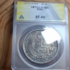 1871 Peru 1 Sol Silver Coin 0 9 Fine Lima Mint Anacs Ef45