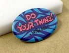 Do Your Thing With Me Vintage 1960s Pinback Button 2 25   