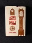 Antique American Clocks   Watches By Richard Thomson 1968  hardcover 