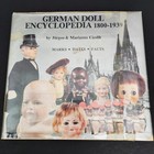 German Doll Encyclopedia 1800 To 1939 Marks Dates Facts Hardcover Dustjacket