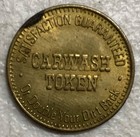 Vintage Car Wash Brass Token - Satisfaction Guaranteed Or Double Your Dirt Back