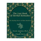 The Lost Of Book Herbal Remedies The Power Of 800 Plants Medicine Paperb