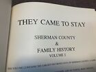 Sherman County   Family History They Came To Stay 3 Vols Very Good Hc
