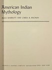 American Indian Mythology-alice Marriott-legends-tales-literature-ethnic Studies