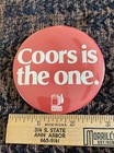Vtg Coors Is The One Beer  Advertising Pin Pinback Button Rare