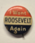 I Want Roosevelt Again Campaign Button Pin Back