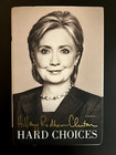 Hillary Clinton Signed Autograph Auto Hard Choices Book President Hilary Cover