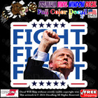 Donald Trump Fight Fight Fight Full Color Car Truck Window Vinyl Decal Sticker 