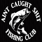 Bass Fishing Ain t Caught S  t Decal Stickers Window Boat Truck Laptop Fish