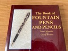 The Book Of Fountain Pens And Pencils By S schneider And G fischler signed