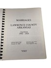 Marriages Lawrence County Arkansas Vol Iii 1902-1920 Genealogy History 1993