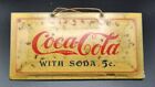 Vintage Coca-cola With Soda 5c  Sign  age Undetermined  Wow Look  Coke Sign