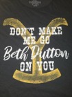 Yellowstone Beth Dutton  don   t Make Me Go  Black Graphic T-shirt Xl