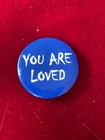 You Are Loved Sm Blue White Text Pinback Button 1 