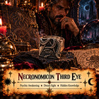 Necronomicon Third Eye Psychic Awakening     Dream Sight     Hidden Knowledge