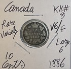 Canada 1886 Sterling Silver 10 Cents Rare Large 6 Var  Coin Only 800 000 Minted
