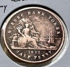 1852 Canada Quebec Bank Token 1 2 Penny