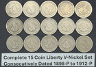 Complete Liberty Head V Nickels Set Of 15 Consecutively Dated Coins 1898-1912