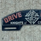 1960 Era Knights Of Columbus License Plate Topper Fraternal Order Drive Safely