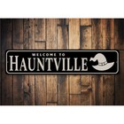 Welcome To Hauntsville  Halloween Welcome Sign  Haunted Attraction Metal Sign