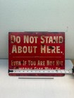  51800 - 2012 Britiains Wwi British Trench Sign -  do Not Stand About Here 