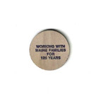 1994 Skowhegan Maine Savings Bank Wooden Nickel 125th Anniversary