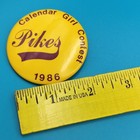Pikes Calendar Girl Contest 1986 Vintage Pin Button Pinback 80s