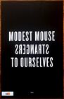 Modest Mouse Strangers To Ourselves Ltd Ed New Rare Numbed Litho Tour Poster 