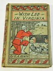 G a  Henty Lot Of 2 Antique Books With Lee In Virginia   In The Reign Of Terror