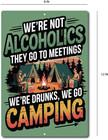 Camping Fishing Sign  We re Not Alcoholics We re Drunks Sign  Metal Tin Sign