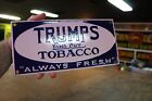 Trumps Tobacco Dealer  Porcealin Metal Sign Cigar Pipe Chewing Coke Gas Oil Farm