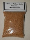 Pincushion Crushed Walnut Shells Filler    1 Cup    contact For  2 Or More Bags 