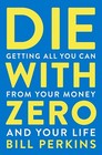 Perfect Book Gift For Christmas_ die With Zero 