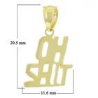 14k Yellow Gold Oh Sh t Charm Pendant 1 Gram