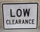 Lyle Low Clearance Traffic Sign 18  X 24  Aluminum Reflective 