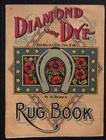 Scarce Vintage C1899 Diamond Dye s Rug Book No  16 16pp Catalog Booklet