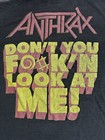 1989 Anthrax Don   t You F  k   n Look At Me  T-shirt Men   s Large