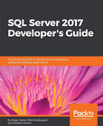 Sql Server 2017 Developer s Guide  A Professional Guide To Designing And Develop