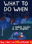 What To Do When I m Gone  A Mother s Wisdom To Her Daughter Paperback 2025 Usa