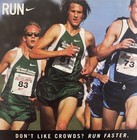 Nike Ad                        Don t Like Crowds   Run Faster 