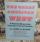 The Great American West - 500 Photos -  History Book Vintage 1959 By James Horan
