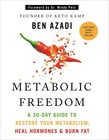 Metabolic Freedom  A 30-day Guide To Restore Your Metabolism Paperback