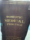 Antique 1913 Domestic Medical Practice Book