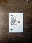 Used Cards Against Humanity A Few Extra Cards About Pop Culture Expansion Pack