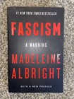 Fascism  A Warning By Madeleine Albright  2019  Trade Paperback 