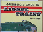 Greenberg s Guide To Lionel Trains 1945-1969 Volume 1 Motive Power Rolling Stock