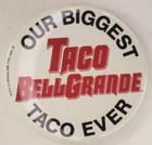 Vintage 1981 Taco Bell Our Biggest Taco Bellgrande Taco Ever Huge Pinback Button