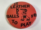 Vtg  it Takes Balls To Play  Indian Mohawk High School Football Pinback Button