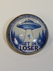 Get In Loser Lapel Pin Alien Abduction